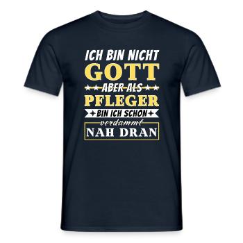 Ich bin nicht Gott aber als Pfleger nah dran - Männer T-Shirt - Navy - Vorne - AI Model Male 178 light (178cm)