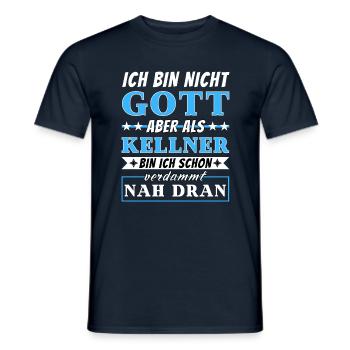 Ich bin nicht Gott aber als Kellner nah dran - Männer T-Shirt - Navy - Vorne - AI Model Male 178 light (178cm)