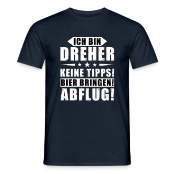 Ich bin Dreher - Keine Tipps! Bier bringen! - Männer T-Shirt - Navy - Vorne - AI Model Male 178 light (178cm)