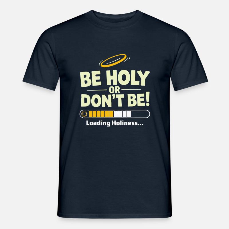 Heilig oder nicht sein – Loading Heiligkeit Männer T-Shirt