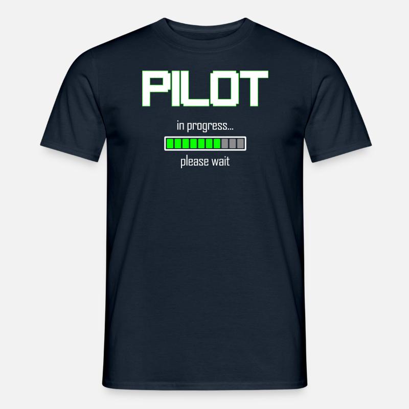 Pilot In Progress Please Wait - Cadeau du pilote - T-shirt homme - marine