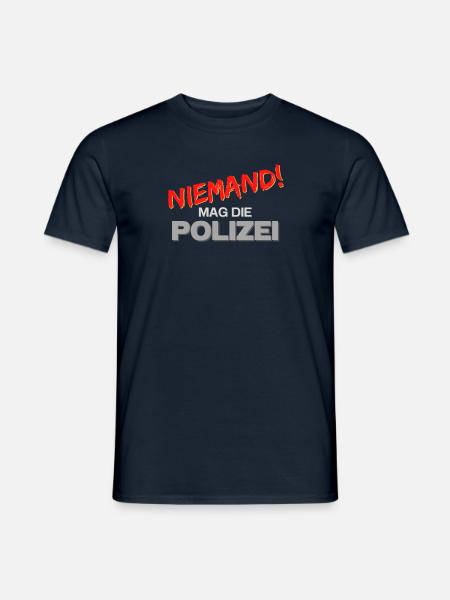 NIEMAND! mag die Polizei - Männer T-Shirt - Navy
