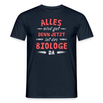 Alles wird gut denn jetzt ist der Biologe da - Männer T-Shirt - Navy - Vorne - AI Model Male 178 light (178cm)
