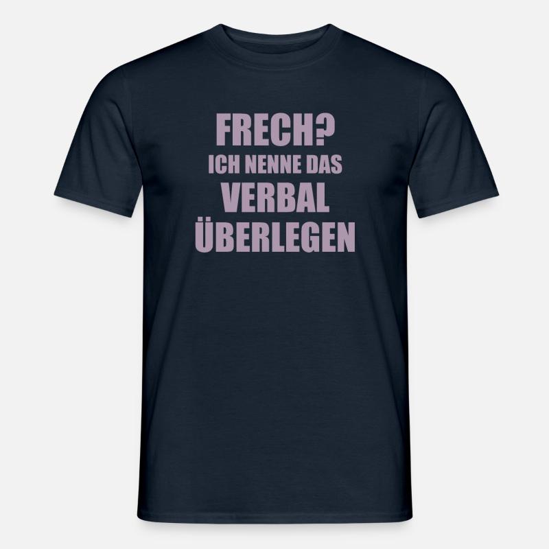 Frech? Ich nenne das Verbal überlegen Spruch - Männer T-Shirt - Navy