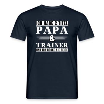 Ich habe 2 Titel Papa und Trainer - Männer T-Shirt - Navy - Vorne - AI Model Male 178 light (178cm)
