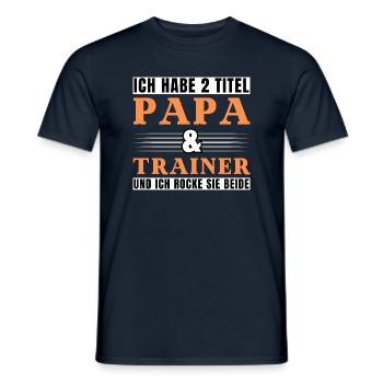 Ich habe 2 Titel Papa und Trainer - Männer T-Shirt - Navy - Vorne - AI Model Male 178 light (178cm)