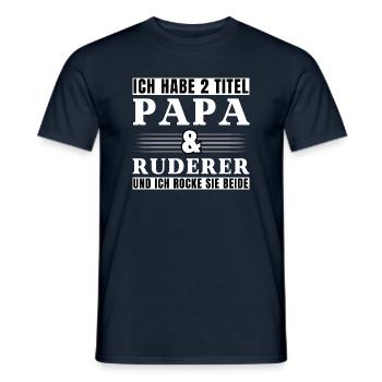 Ich habe 2 Titel Papa und Ruderer - Männer T-Shirt - Navy - Vorne - AI Model Male 178 light (178cm)