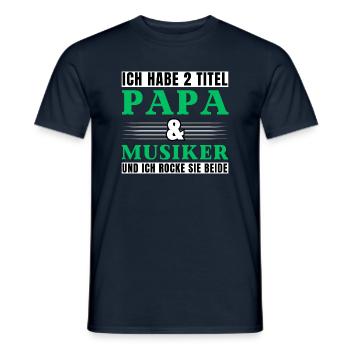 Ich habe 2 Titel Papa und Musiker - Männer T-Shirt - Navy - Vorne - AI Model Male 178 light (178cm)
