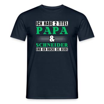 Ich habe 2 Titel Papa und Schneider - Männer T-Shirt - Navy - Vorne - AI Model Male 178 light (178cm)