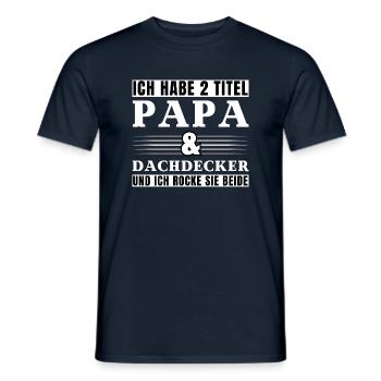 Ich habe 2 Titel Papa und Dachdecker - Männer T-Shirt - Navy - Vorne - AI Model Male 178 light (178cm)