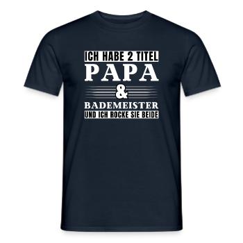 Ich habe 2 Titel Papa und Bademeister - Männer T-Shirt - Navy - Vorne - AI Model Male 178 light (178cm)