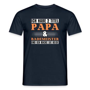 Ich habe 2 Titel Papa und Bademeister - Männer T-Shirt - Navy - Vorne - AI Model Male 178 light (178cm)