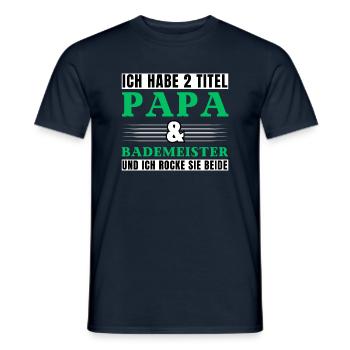 Ich habe 2 Titel Papa und Bademeister - Männer T-Shirt - Navy - Vorne - AI Model Male 178 light (178cm)