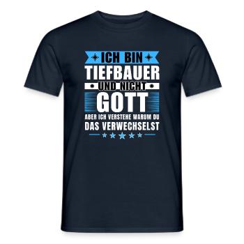 Ich bin Tiefbauer und nicht Gott - Männer T-Shirt - Navy - Vorne - AI Model Male 178 light (178cm)