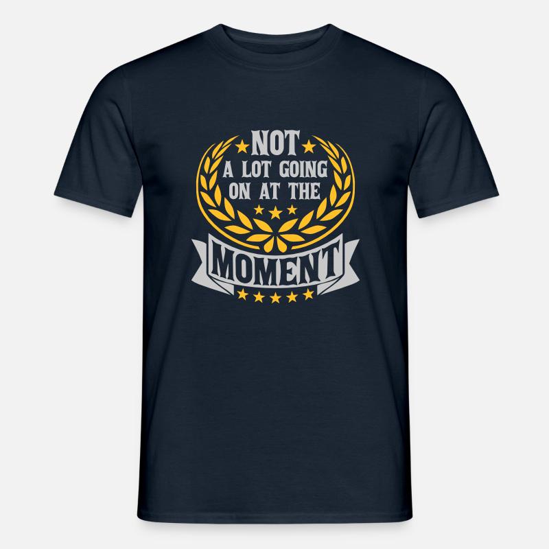 Not much going on - Männer T-Shirt - Navy