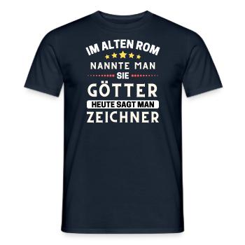 Im alten Rom waren Sie Götter. Heute Zeichner - Männer T-Shirt - Navy - Vorne - AI Model Male 178 light (178cm)