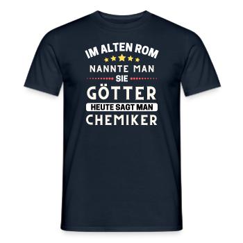 Im alten Rom waren Sie Götter. Heute Chemiker - Männer T-Shirt - Navy - Vorne - AI Model Male 178 light (178cm)