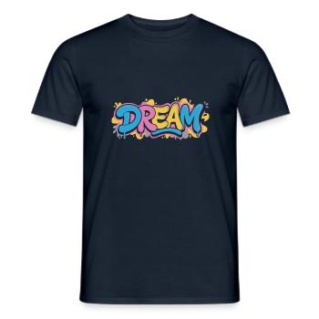 DREAM Graffiti Design voller Farbe und Motivation - Männer T-Shirt - Navy - Vorne - AI Model Male 178 light (178cm)
