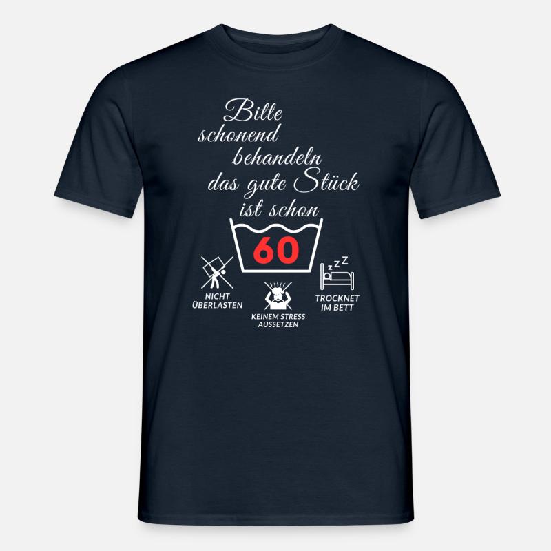 Bitte schonend behandeln - das gute Stück ist 60 - Männer T-Shirt - Navy