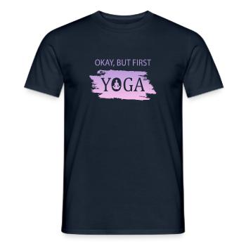 Okay but first Yoga - Männer T-Shirt - Navy - Vorne - AI Model Male 178 light (178cm)