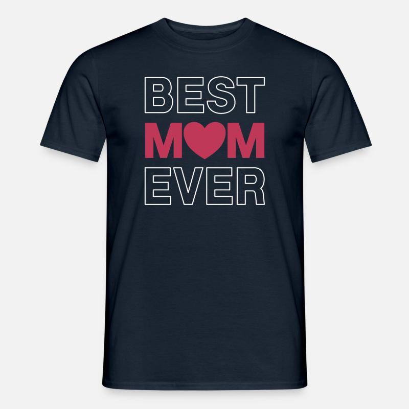 Best Mom Ever - Männer T-Shirt - Navy