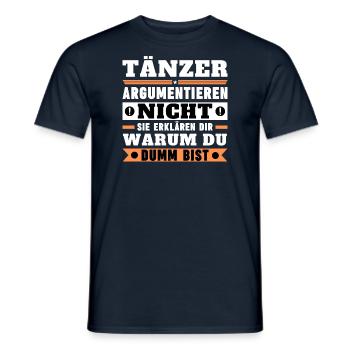 Tänzer argumentieren nicht - Männer T-Shirt - Navy - Vorne - AI Model Male 178 light (178cm)