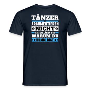 Tänzer argumentieren nicht - Männer T-Shirt - Navy - Vorne - AI Model Male 178 light (178cm)