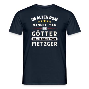 Im alten Rom waren Sie Götter. Heute Metzger - Männer T-Shirt - Navy - Vorne - AI Model Male 178 light (178cm)
