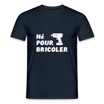 Né pour bricoler perceuse - T-shirt homme - marine - Devant - AI Model Male 178 light (178cm)