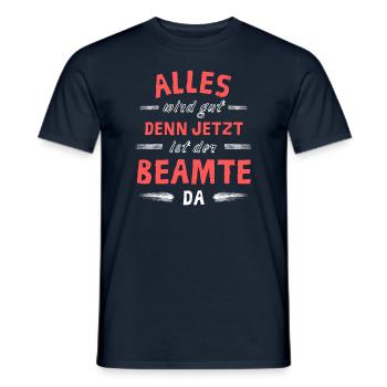 Alles wird gut denn jetzt ist der Beamter da - Männer T-Shirt - Navy - Vorne - AI Model Male 178 light (178cm)