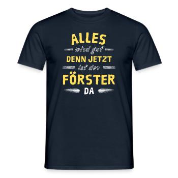 Alles wird gut denn jetzt ist der Förster da - Männer T-Shirt - Navy - Vorne - AI Model Male 178 light (178cm)