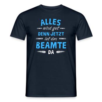 Alles wird gut denn jetzt ist der Beamter da - Männer T-Shirt - Navy - Vorne - AI Model Male 178 light (178cm)