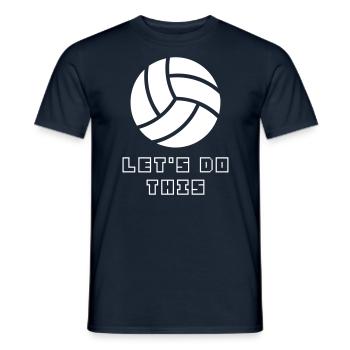 Let's Do This Volleyball Beachvolleyball Gift - Männer T-Shirt - Navy - Vorne - AI Model Male 178 light (178cm)