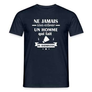 Ne jamais sous estimer badminton - T-shirt homme - marine - Devant - AI Model Male 178 light (178cm)