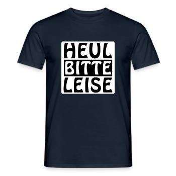 Heul leise, Geschenk, Geschenkidee, Spruch - Männer T-Shirt - Navy - Vorne - AI Model Male 178 light (178cm)