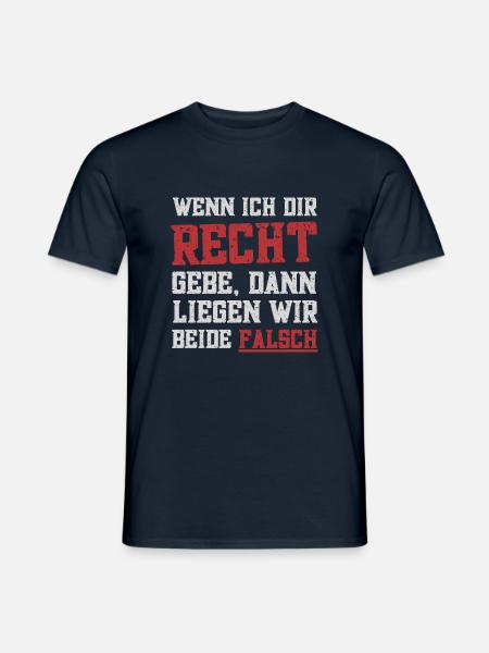 Wenn ich dir recht gebe - Männer T-Shirt - Navy