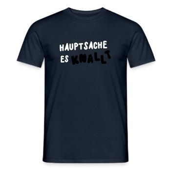 hauptsache es knallt - Männer T-Shirt - Navy - Vorne - AI Model Male 178 light (178cm)