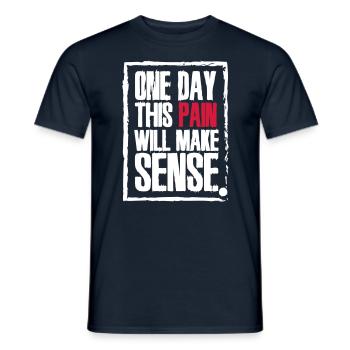 One day this pain will make sense - Männer T-Shirt - Navy - Vorne - AI Model Male 178 light (178cm)