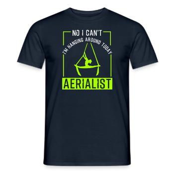 No I Can not Aerialist Aerial Yoga Circus Acrobat - Men's T-Shirt - navy - Front - AI Model Male 178 light (178cm)
