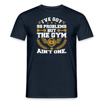 I've Got 99 Problems But The Gym Ain't One - Männer T-Shirt - Navy - Vorne - AI Model Male 178 light (178cm)
