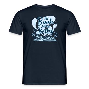 The Book Was Better Book Lover Nerd Gift - Männer T-Shirt - Navy - Vorne - AI Model Male 178 light (178cm)