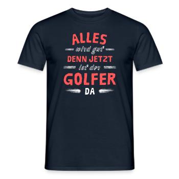 Alles wird gut denn jetzt ist der Golfer da - Männer T-Shirt - Navy - Vorne - AI Model Male 178 light (178cm)