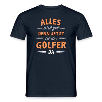 Alles wird gut denn jetzt ist der Golfer da - Männer T-Shirt - Navy - Vorne - AI Model Male 178 light (178cm)