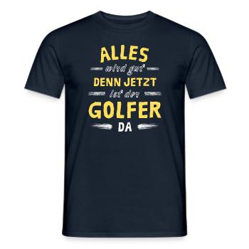 Alles wird gut denn jetzt ist der Golfer da - Männer T-Shirt - Navy - Vorne - AI Model Male 178 light (178cm)