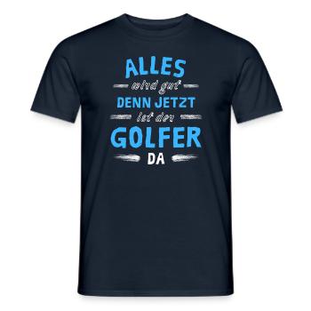 Alles wird gut denn jetzt ist der Golfer da - Männer T-Shirt - Navy - Vorne - AI Model Male 178 light (178cm)