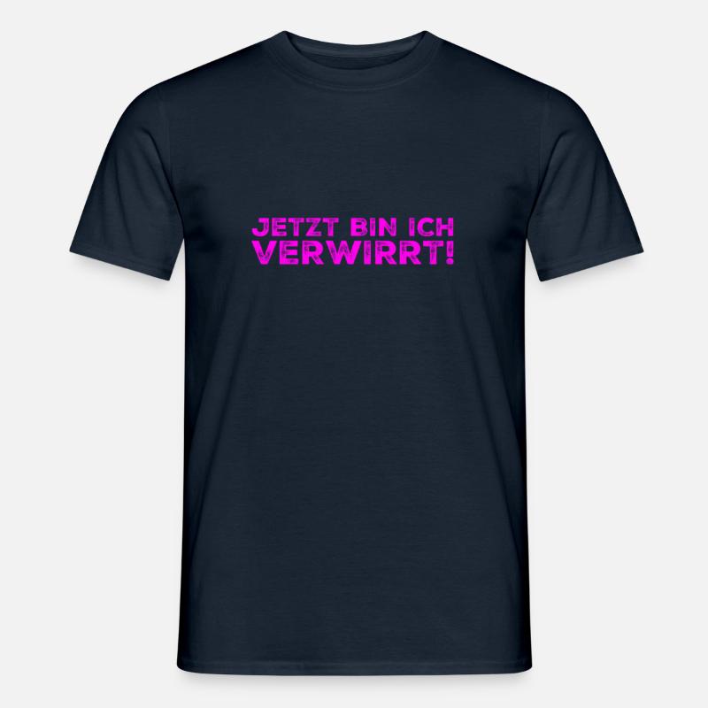 jetzt bin ich verwirrt - Männer T-Shirt - Navy