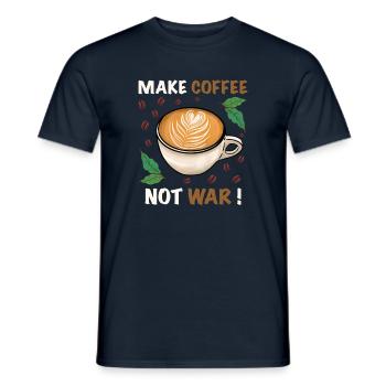 Barista coffee saying make coffee not war - Men's T-Shirt - navy - Front - AI Model Male 178 light (178cm)