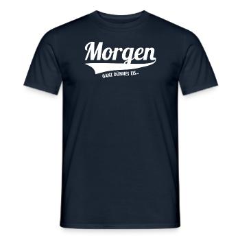 Morgenmuffel - Morgen? Ganz dünnes Eis... - Männer T-Shirt - Navy - Vorne - AI Model Male 178 light (178cm)