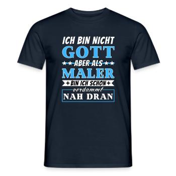 Ich bin nicht Gott aber als Maler nah dran - Männer T-Shirt - Navy - Vorne - AI Model Male 178 light (178cm)