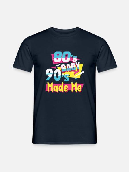 Retro 80er Baby 90er Made Me Nineties Geschenke - Männer T-Shirt - Navy